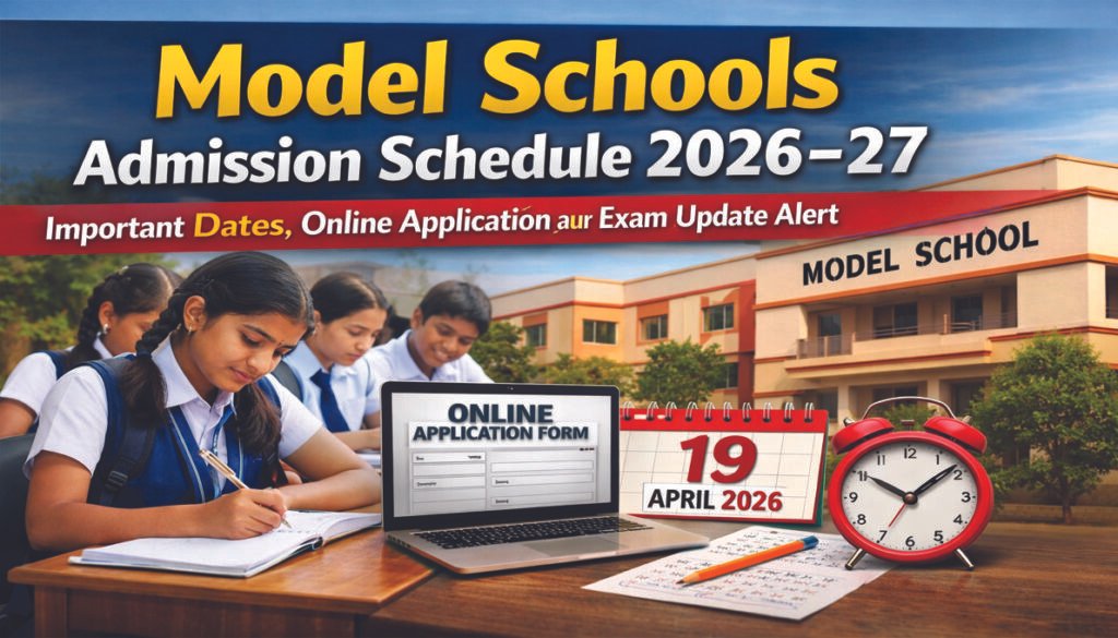 Model Schools Admission Schedule 2026-27 online application and exam date information