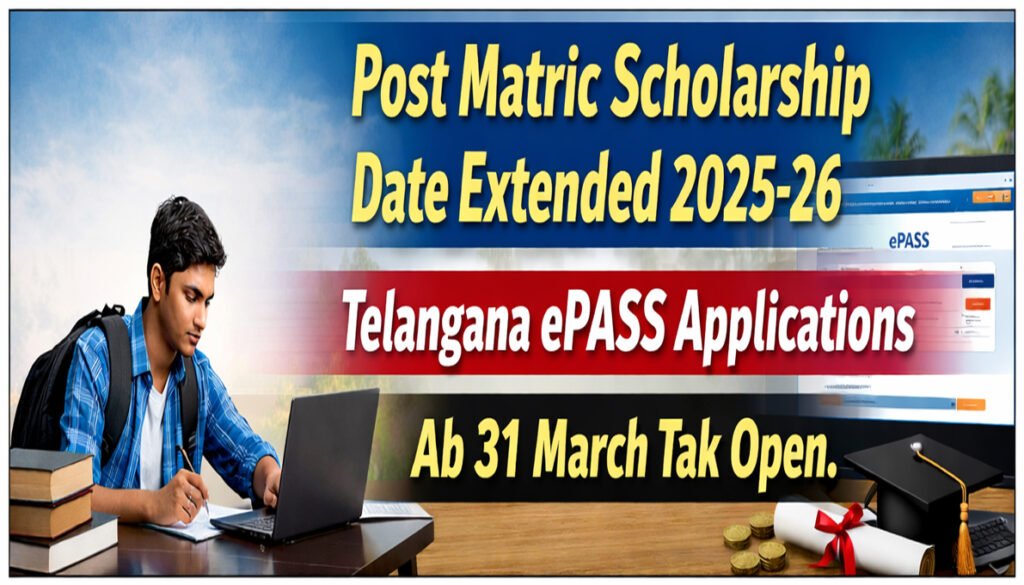 Telangana ePASS Post Matric Scholarship 2025-26 date extended notification update