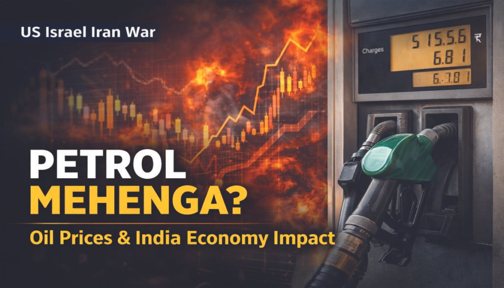 US Israel Iran War petrol price impact on oil prices and India economy news explainer graphic